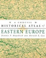 A Concise Historical Atlas of Eastern Europe 0312158955 Book Cover