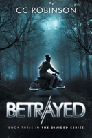 Betrayed : Book Three in the Divided Series 1962912213 Book Cover