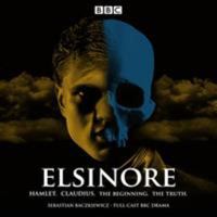Elsinore: A BBC Radio 4 Drama 178753037X Book Cover