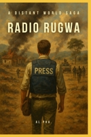 RADIO RUGWA (A Distant World) (Italian Edition) B0FGWHSR3Q Book Cover