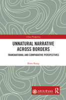 Unnatural Narrative Across Borders: Transnational and Comparative Perspectives 1032034165 Book Cover