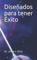 Diseñados para tener Éxito (Spanish Edition) B08K9WNN9V Book Cover