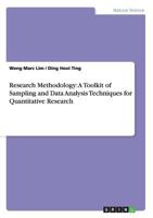 Research Methodology: A Toolkit of Sampling and Data Analysis Techniques for Quantitative Research 3656125007 Book Cover