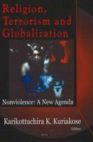 Religion, Terrorism And Globalization Nonviolence: A New Agenda 1594545537 Book Cover
