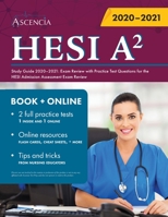 HESI A2 Study Guide 2020-2021: Exam Review with Practice Test Questions for the HESI Admission Assessment Exam Review 1635307732 Book Cover