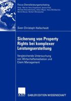 Sicherung Von Property Rights Bei Komplexer Leistungserstellung: Vergleichende Untersuchung Von Wirtschaftsmediation Und Claim Management 3824483408 Book Cover