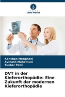 DVT in der Kieferorthopädie: Eine Zukunft der modernen Kieferorthopädie 6205951444 Book Cover
