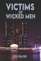 Victims of Wicked Men B0B5KXDMC2 Book Cover