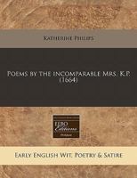 Poems by the incomparable Mrs. K.P. 1240835280 Book Cover
