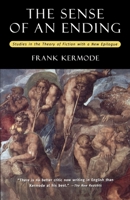 The Sense of an Ending: Studies in the Theory of Fiction 0195007700 Book Cover