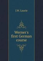 Werner's First German Course 1355901677 Book Cover