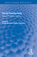 Social Researching: Politics, Problems, Practice 1032600667 Book Cover