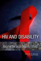 HIV and Disability: Updating the Social Security Listings 0309157013 Book Cover