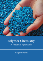 Polymer Chemistry: A Practical Approach B0FH649738 Book Cover