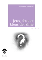 Jeux, feux et bleus de l'âme (French Edition) 2342162421 Book Cover