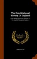 The Constitutional History Of England: From The Accession Of Henry Vii To The Death Of George Ii; Volume 2 1245821652 Book Cover
