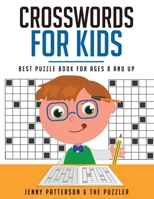 Crosswords for Kids: Best Puzzle Book for Ages 8 and Up 1733812903 Book Cover