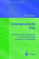 Serodiagnostische Tests: Evaluierung Und Interpretation in Der Veterinarmedizin Und Anderen Fachgebieten 3540004017 Book Cover