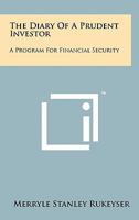 The Diary of a Prudent Investor: A Program for Financial Security 1014565758 Book Cover