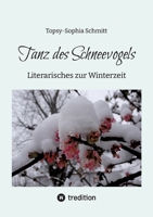 Tanz des Schneevogels: Literarisches zur Winterzeit (German Edition) 3384427424 Book Cover