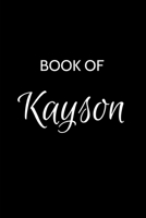 Kayson Journal Notebook: A Gratitude Journal Notebook for Men Boys Fathers and Sons with the name Kayson - Handsome Elegant Bold & Personalized - An ... - 6"x9" Diary or Notepad & Back to School. 1696394902 Book Cover