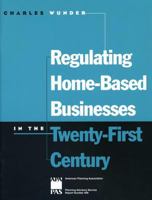 Regulating Home-Based Businesses in the Twenty-First Century 1884829554 Book Cover