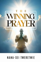 THE WINNING PRAYER B0F2YKLTDG Book Cover