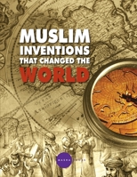 Muslim Inventions that Changed the World 9381291020 Book Cover