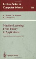 Machine Learning: From Theory to Applications: Cooperative Research at Siemens and Mit (Lecture Notes in Computer Science) 3540564837 Book Cover