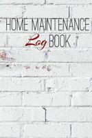 Home Maintenance Log Book: There is always a place for an Old Look that has a New Style 1081892528 Book Cover