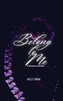 Belong to Me: A Darkside Fairytale B0CK56P14K Book Cover