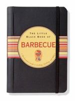 The Little Black Book of Barbecue: The Essential Guide To Grilling, Smoking, and BBQ 0880884894 Book Cover