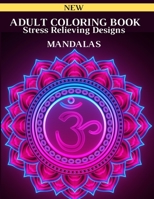 Adult Coloring Book: Stress Relieving Designs Mandalas Coloring Book For Adults B088LKDJQH Book Cover