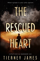 The Rescued Heart 1960499122 Book Cover