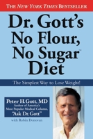 Dr. Gott's No Flour, No Sugar(TM) Diet 0446177903 Book Cover