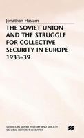 The Soviet Union and the Struggle for Collective Security in Europe, 1933-39 0333300505 Book Cover