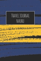Travel Journal Nauru: 6x9 Travel Notebook or Diary with prompts, Checklists and Bucketlists perfect gift for your Trip to Nauru for every Traveler 1713147432 Book Cover