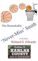 The Remarkable 'Never-Miss' Smith B0GW6VY435 Book Cover