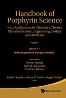 Handbook of Porphyrin Science: With Applications to Chemistry, Physics, Materials Science, Engineering, Biology and Medicine — Volume 47: NIR-responsive Porphyrinoids 9819832446 Book Cover