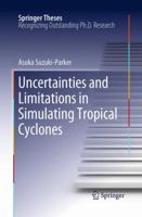 Uncertainties and Limitations in Simulating Tropical Cyclones (Springer Theses) 3662508729 Book Cover