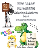 Kids Learn Numbers, Coloring & Activity Book: Animal Edition B0C6VZ774M Book Cover
