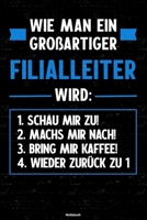 Wie man ein gro�artiger Filialleiter wird: Notizbuch: Filialleiter Journal DIN A5 liniert 120 Seiten Geschenk 1676735348 Book Cover