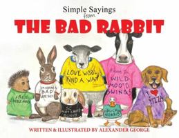Simple Sayings From The Bad Rabbit 1528958500 Book Cover
