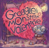 Groggle's Monster Valentine 1510705082 Book Cover