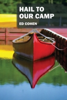 Hail to Our Camp 1977215378 Book Cover