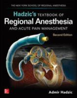 Hadzic's Textbook of Regional Anesthesia and Acute Pain Management, Second Edition 0071717595 Book Cover