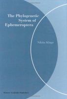 The Phylogenetic System of Ephemeroptera 9401539421 Book Cover