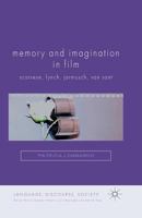 Memory and Imagination in Film: Scorsese, Lynch, Jarmusch, Van Sant 1349317438 Book Cover