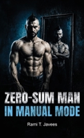 Zero-Sum Man in Manual Mode B0HCGFKFSJ Book Cover