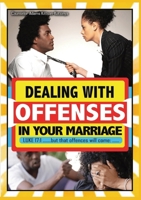 Dealing with offenses in your marriage 9988941579 Book Cover